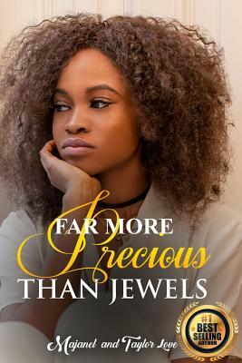Far More Precious than Jewels by Taylor Love, Majanel Jewels