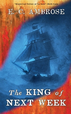 The King of Next Week by E. C. Ambrose