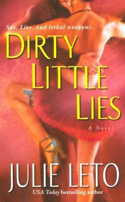 Dirty Little Lies by Julie Leto