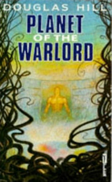 Planet of the Warlord by Douglas Arthur Hill