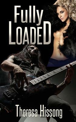 Fully Loaded by Theresa Hissong