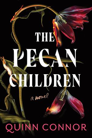 The Pecan Children by Quinn Connor