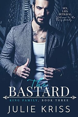 The Bastard by Julie Kriss