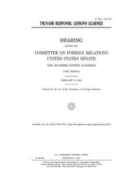 Tsunami response: lessons learned by Committee on Foreign Relations (senate), United States Congress, United States Senate