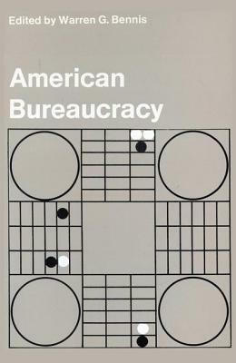 American Bureaucracy by Warren G. Bennis