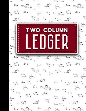 Two Column Ledger: Record Book, Accounting Note Pad, Ledger Books For Bills, Music Lover Cover, 8.5 x 11, 100 pages by Moito Publishing