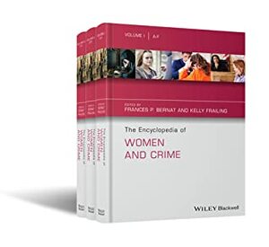 The Encyclopedia of Women and Crime, Set by Lisa PASKO, Loraine Gelsthorpe, Sesha Kethineni, Kelly Frailing, Frances P Bernat
