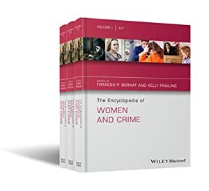 The Encyclopedia of Women and Crime, Set by Sesha Kethineni, Frances P Bernat, Loraine Gelsthorpe, Kelly Frailing, Lisa PASKO