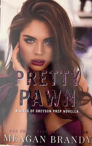 Pretty Pawn by Meagan Brandy