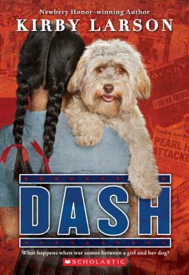 Dash (Dogs of World War II) by Kirby Larson