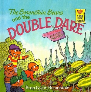 The Berenstain Bears and the Double Dare by Stan Berenstain, Jan Berenstain