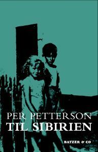 Til Sibirien by Per Petterson, Annelise Ebbe