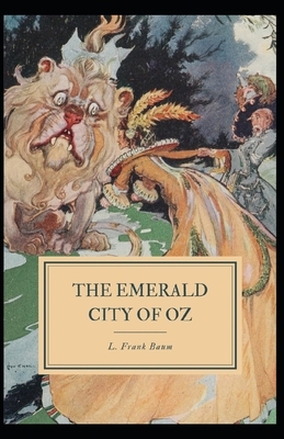 The Emerald City of Oz Annotated by L. Frank Baum