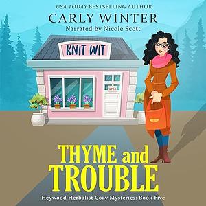 Thyme and Trouble by Carly Winter