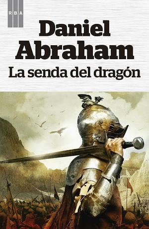 La senda del dragón by Daniel Abraham