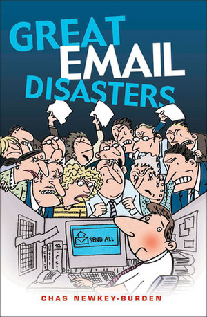 Great Email Disasters by Chas Newkey-Burden