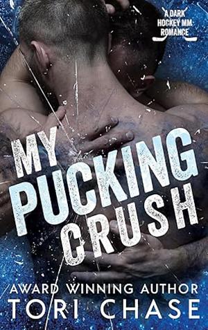 My Pucking Crush by Tori Chase