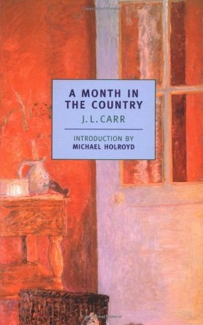 A Month in the Country by Michael Holroyd, J.L. Carr