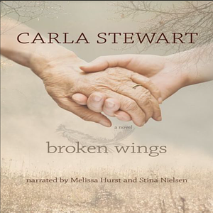 Broken Wings by Carla Stewart