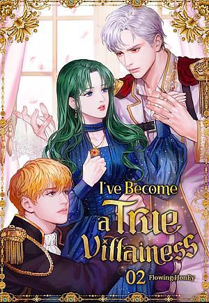 I've Become a True Villainess, Volume 2 by Flowing HonEy