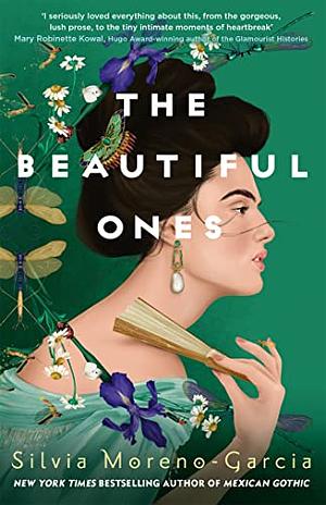 The Beautiful Ones by Silvia Moreno-Garcia