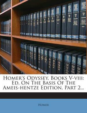 Homer's Oddysey, to Which Are Added the Battle of the Frogs and Mice by Parnell and the Hymns by Chapman and Others by Homer
