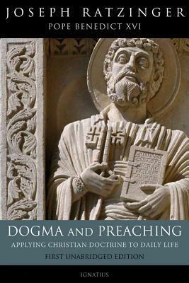 Dogma and Preaching by Benedict XVI