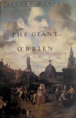 The Giant, O'Brien: A Novel by Hilary Mantel