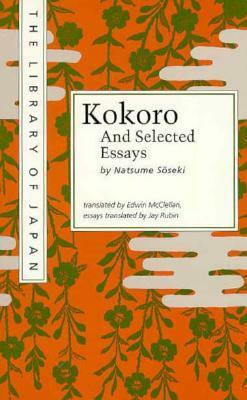 Kokoro and Selected Essays by Natsume Sōseki