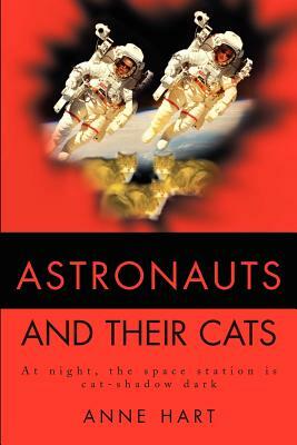 Astronauts and Their Cats: At night, the space station is cat-shadow dark by Anne Hart