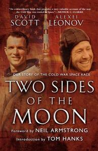 Two Sides of the Moon: Our Story of the Cold War Space Race by David Scott, Alexei Leonov