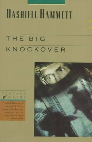 The Big Knockover: Selected Stories and Short Novels by Lillian Hellman, Jeff Stone, Dashiell Hammett