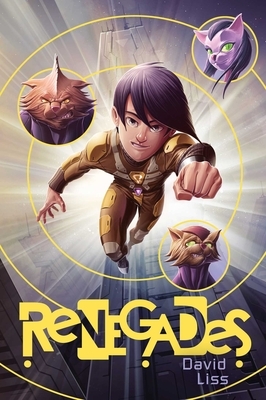 Renegades, Volume 3 by David Liss