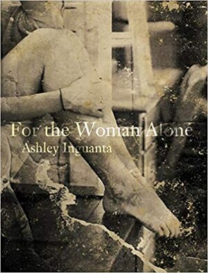 For the Woman Alone by Ashley Inguanta