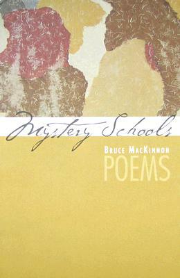 Mystery Schools by Bruce MacKinnon