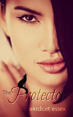 The Protector by Bridget Essex