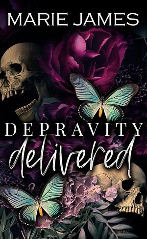 Depravity Delivered by Marie James