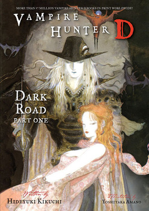 Vampire Hunter D Volume 14: Dark Road - Parts One and Two by Hideyuki Kikuchi, Yoshitaka Amano