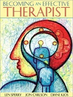 Becoming an Effective Therapist by Diane Kjos, Jon Carlson, Len Sperry