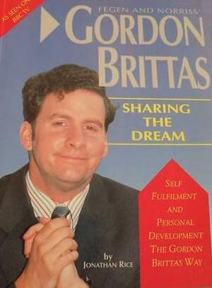 Gordon Brittas: Sharing The Dream by Jonathan Rice