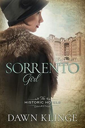 Sorrento Girl (Historic Hotels Collection #1) by Dawn Klinge