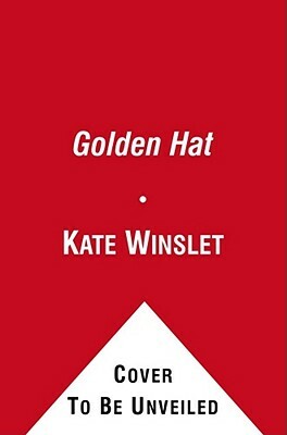 The Golden Hat: Talking Back to Autism by Kate Winslet, Margret Ericsdottir