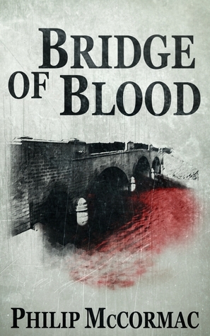 Bridge of Blood by Philip McCormac