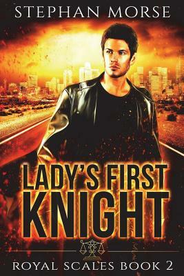 Lady's First Knight Royal Scales Book 2 by Stephan Morse