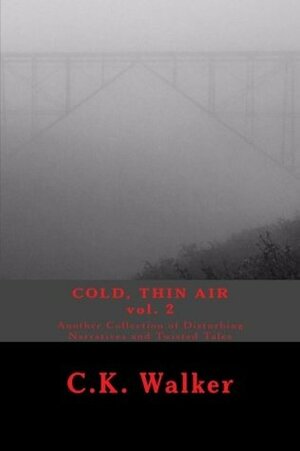 Cold, Thin Air Volume #2 by C.K. Walker