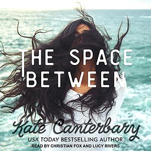 The Space Between by Kate Canterbary