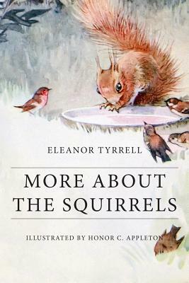 More About the Squirrels: Illustrated by Eleanor Tyrrell