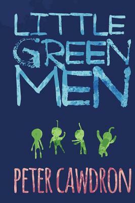 Little Green Men by Peter Cawdron