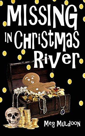 Missing in Christmas River by Meg Muldoon
