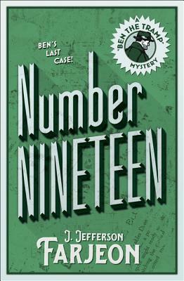 Number Nineteen: Ben's Last Case by J. Jefferson Farjeon